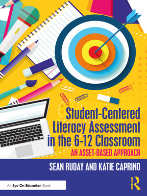 cover image of Student-Centered Literacy Assessment in the 6-12 Classroom
